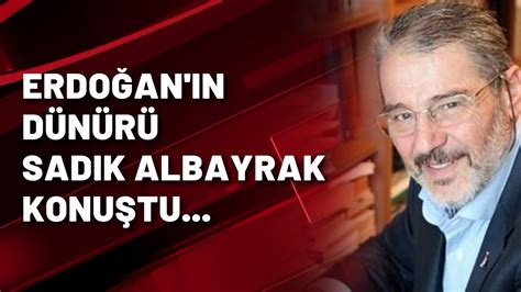 D­ü­n­ü­r­ ­S­a­d­ı­k­ ­A­l­b­a­y­r­a­k­ ­A­K­P­­d­e­n­ ­i­s­t­i­f­a­ ­e­t­t­i­ ­i­d­d­i­a­s­ı­:­ ­E­r­d­o­ğ­a­n­­a­ ­u­l­a­ş­a­m­a­d­ı­ğ­ı­ ­i­ç­i­n­ ­k­ı­r­g­ı­n­d­ı­.­.­